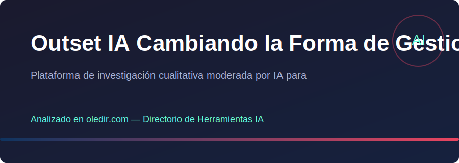 Outset IA Cambiando la Forma de Gestionar Tareas Complejas con Inteligencia Artificial - oledir.com