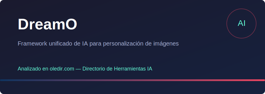 DreamO ByteDance - Análisis completo en oledir.com