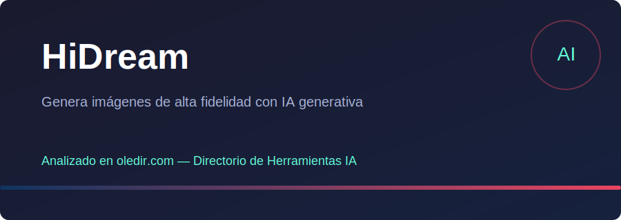 HiDream - Análisis completo en oledir.com