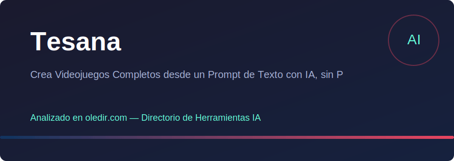Tesana - Análisis completo en oledir.com