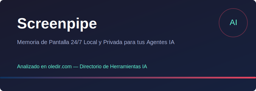 Screenpipe - Análisis completo en oledir.com
