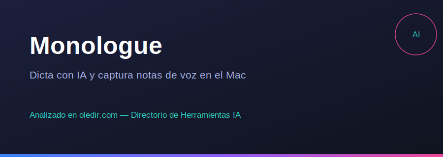 Monologue - Análisis completo en oledir.com