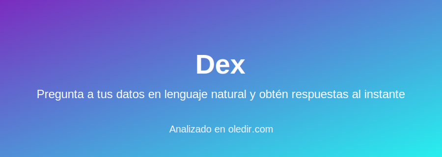 Dex — Analizado en oledir.com