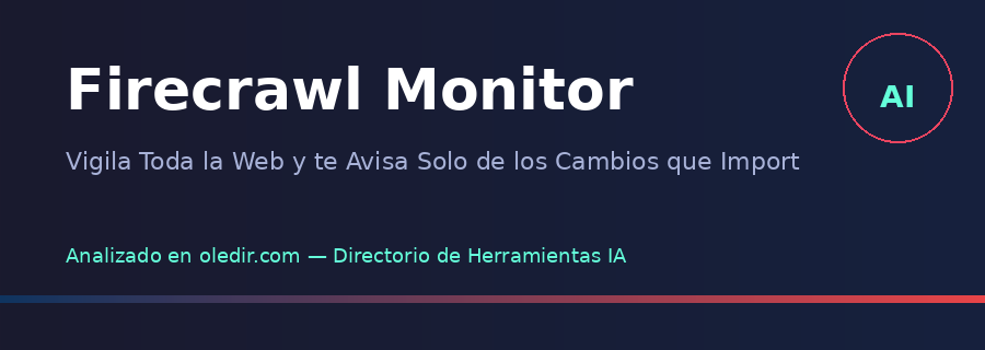 Firecrawl Monitor - oledir.com, directorio de inteligencia artificial